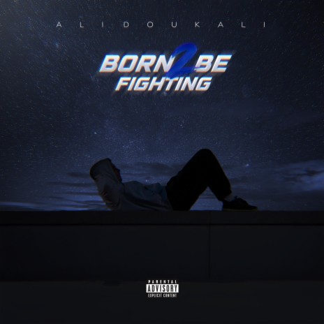 Born 2 Be Fighting | Boomplay Music