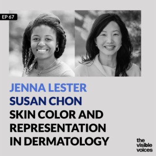 Jenna Lester and Susan Chon Skin Color Program and Representation in Dermatology