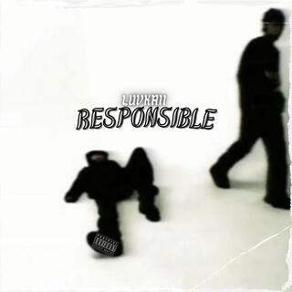 RESPONSIBLE! lyrics | Boomplay Music