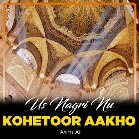 Us Nagri Nu Kohetoor Aakho | Boomplay Music