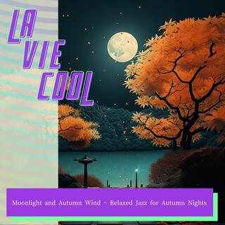 Moonlight and Autumn Wind ~ Relaxed Jazz for Autumn Nights