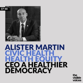 Alister Martin and A Healthier Democracy