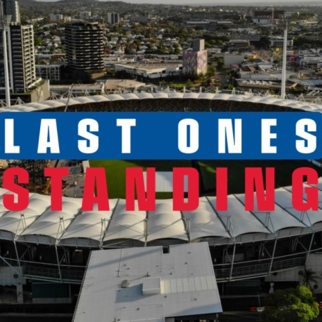 Last Ones Standing | Boomplay Music