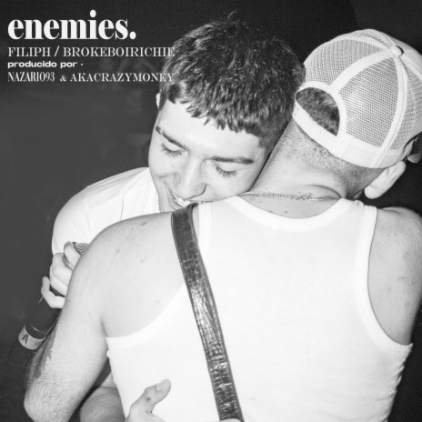 Enemies ft. Filiph & nazario93 | Boomplay Music