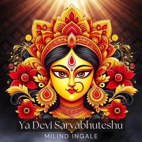 Ya Devi Sarvabhuteshu | Boomplay Music