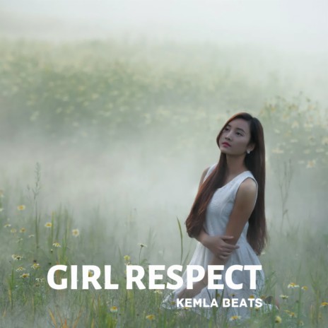 Girl Respect | Boomplay Music