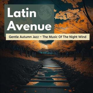 Gentle Autumn Jazz-The Music of the Night Wind