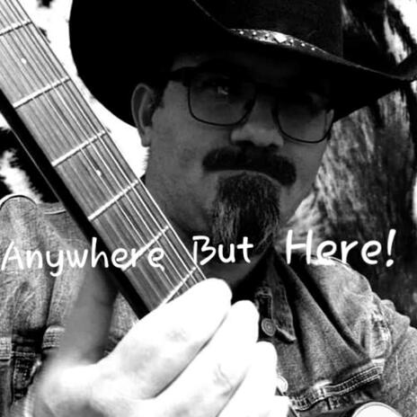 Anywhere but Here | Boomplay Music