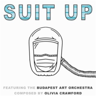 Suit Up: Fighting On The Frontlines Of The Pandemic (An Original Soundtrack)