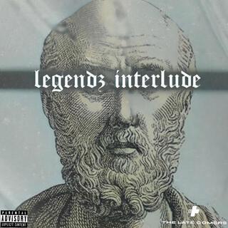 Legendz interlude