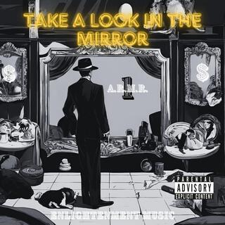 Take A look In The Mirror