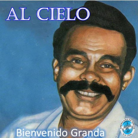 BIENVENIDO GRANDA - EL BIGOTE QUE CANTA -  Music