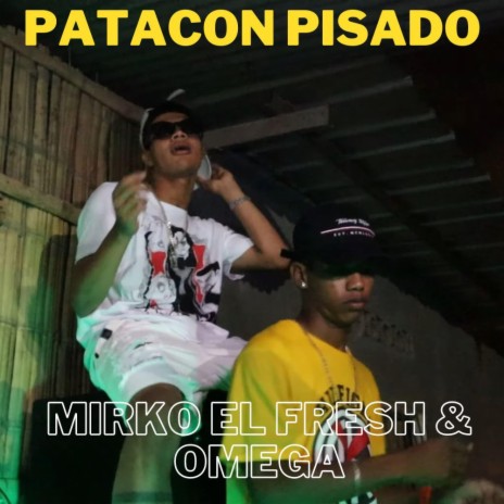 PATACON PISADO ft. Omega HP | Boomplay Music