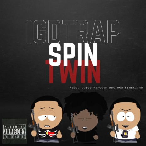 Spin Twin ft. Juice Famgoon & 900 Frontline | Boomplay Music