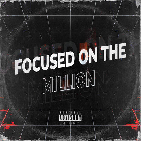 Focused On The Million | Boomplay Music