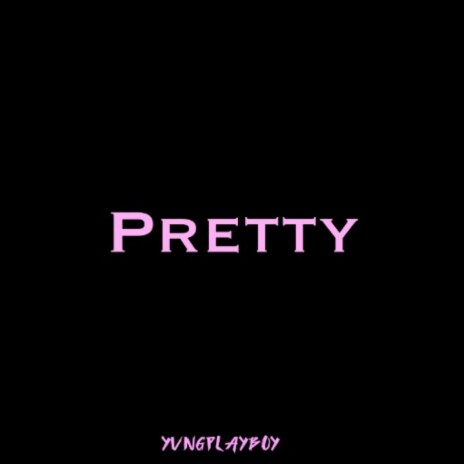 Pretty | Boomplay Music