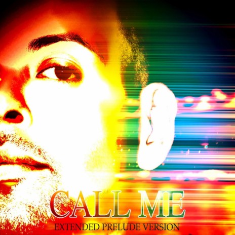 Call Me - Extended Prelude Version | Boomplay Music
