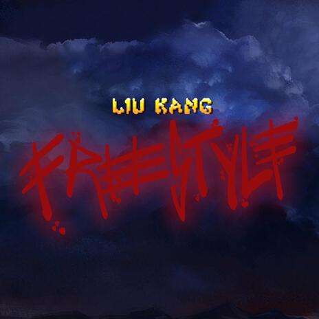 Liu Kang Freestyle | Boomplay Music