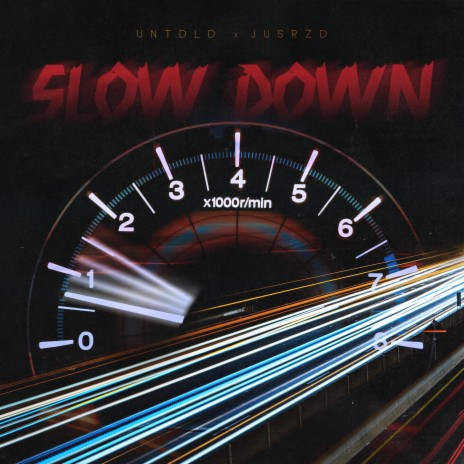 Slow Down ft. JusRzd | Boomplay Music