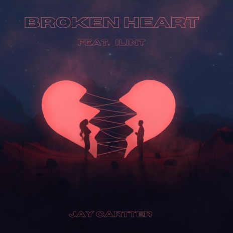 Broken Heart ft. ILINT | Boomplay Music