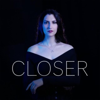 Closer