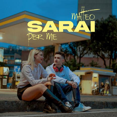 Sarai per me | Boomplay Music