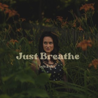 Just Breathe lyrics | Boomplay Music