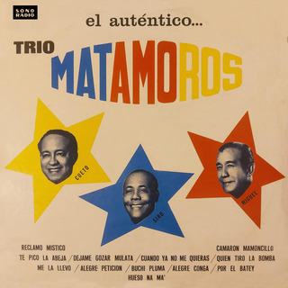 El Autentico Trio Matamoros