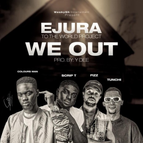 WE OUT ft. Scrip T, Fizz & Tunchi | Boomplay Music