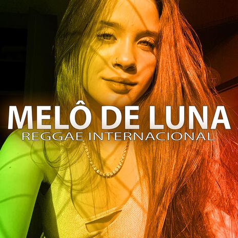 Reggae do Maranhão Melô de Luna | Boomplay Music