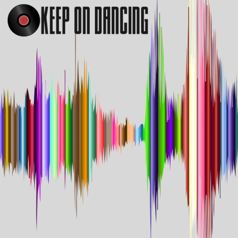 Keep On Dancing | Boomplay Music