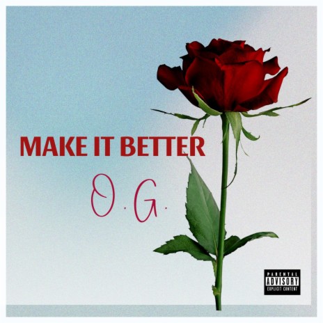 Make It Better | Boomplay Music