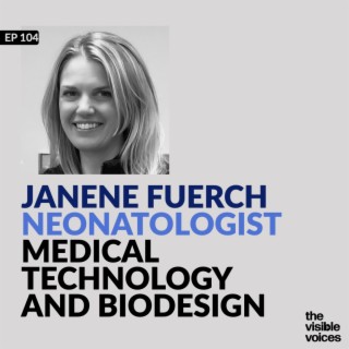 Janene Fuerch Neonatologist and Biodesign Entrepreneur