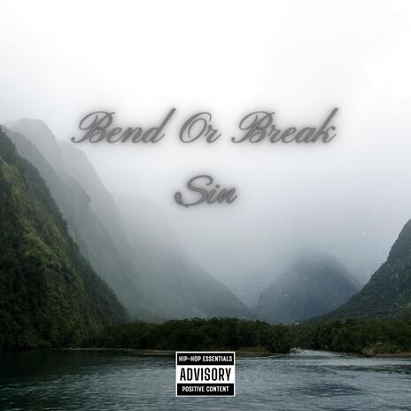 Bend Or Break | Boomplay Music