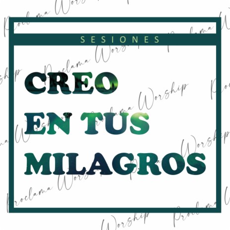 Creo en Tus Milagros | Boomplay Music