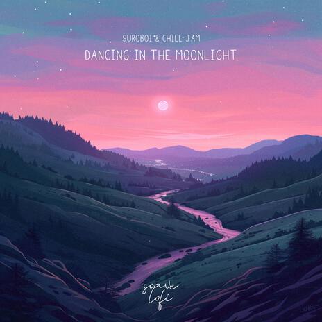 Dancing In the Moonlight (Instrumental Version) ft. Chill Jam & soave lofi | Boomplay Music