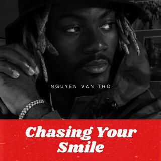 Chasing Your Smile