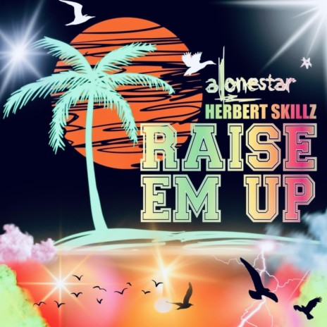 Raise em up (Herbert Skillz Remix) (Litty Mix) ft. Jethro Sheeran & HerbertSkillz