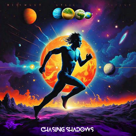 Chasing Shadows | Boomplay Music