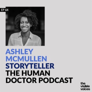 Ashley McMullen Storyteller and Human Doctor