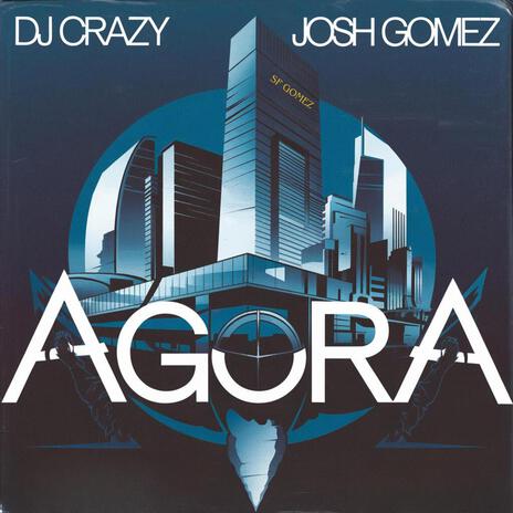 Agora ft. DJ Crazy | Boomplay Music