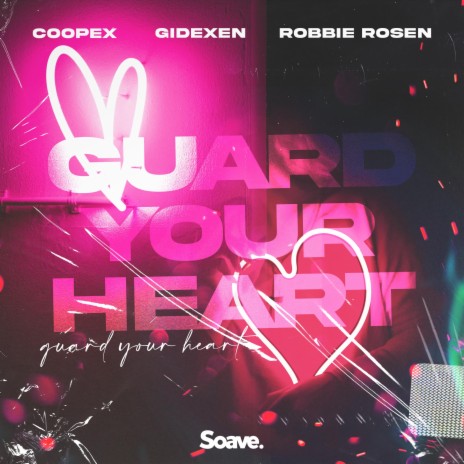 Guard Your Heart ft. Gidexen & Robbie Rosen | Boomplay Music
