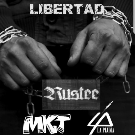 Libertad ft. Rustee & Medi KT | Boomplay Music