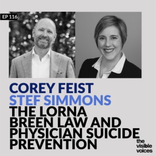 Corey Feist Stef Simmons on The Lorna Breen Law and Physician Suicide Prevention