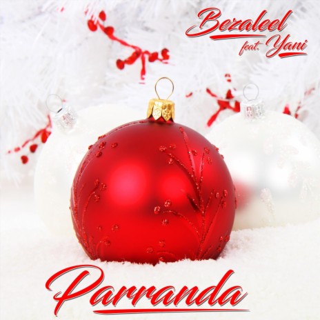 Parranda (feat. Yani) | Boomplay Music