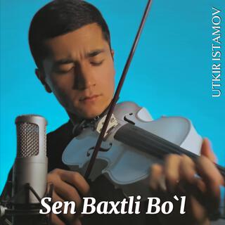 Sen Baxtli Bo`l (Keman Music)