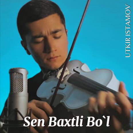 Sen Baxtli Bo`l (Keman Music) | Boomplay Music