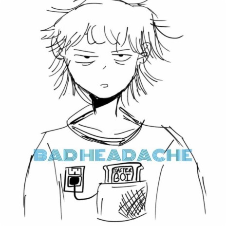 Bad Headache