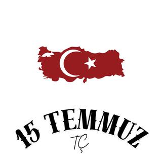 15 TEMMUZ TÇ