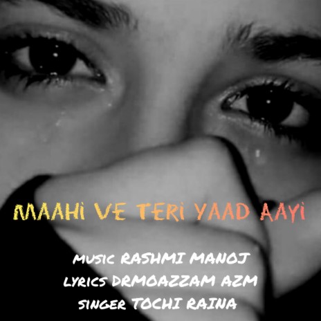 Maahi Ve Teri Yaad Aayi | Boomplay Music